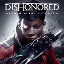 Dishonored（ディスオナード）Death of the Outsider
