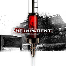The Inpatient -闇の病棟-