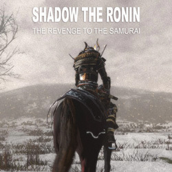 Shadow the Ronin: The Revenge to the Samurai
